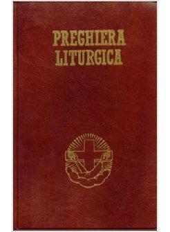 PREGHIERA LITURGICA LODI MATTUTINE ORA MEDIA VESPRI E COMPIETA