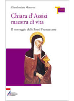 CHIARA D'ASSISI MAESTRA DI VITA