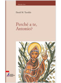 PERCHE' A TE ANTONIO
