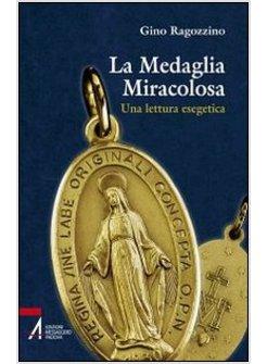 LA MEDAGLIA MIRACOLOSA. UNA LETTURA ESEGETICA