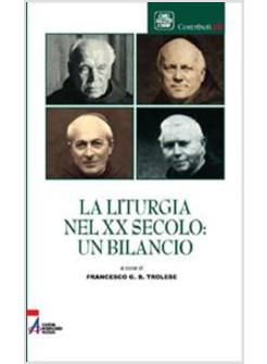 LITURGIA NEL XX SECOLO UN BILANCIO