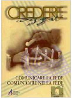 COMUNICARE LA FEDE COMUNICARE NELLA FEDE