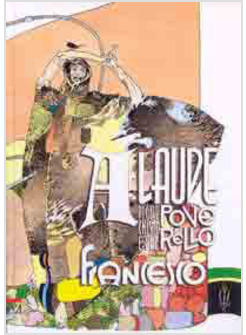 A LAUDE DI GESU' CRISTO E DEL POVERELLO FRANCESCO