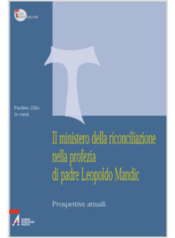 MISTERO DELLA RICONCILIAZIONE NELLA PROFEZIA DI LEOPOLDO MANDIC