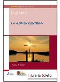 LA «LUMEN GENTIUM». TRACCIA DI STUDIO