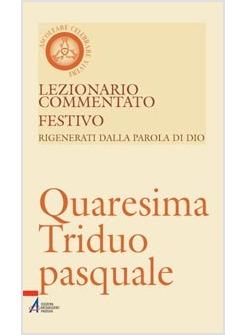 LEZIONARIO COMMENTATO FESTIVO 9 QUARESIMA TRIDUO PASQUALE