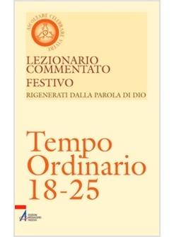 LEZIONARIO COMMENTATO FESTIVO 13 TEMPO ORD 18-25
