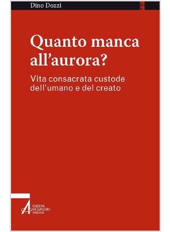 QUANTO MANCA ALL'AURORA?  VITA CONSACRATA