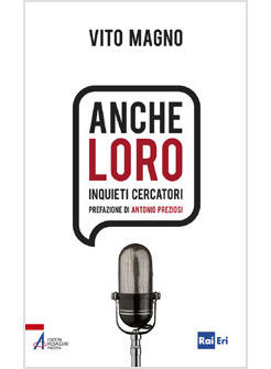 ANCHE LORO. INQUIETI CERCATORI