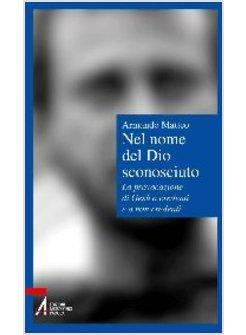 NEL NOME DEL DIO SCONOSCIUTO