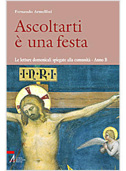 ASCOLTARTI E' UNA FESTA B LE LETTURE DOMENICALI SPIEGATE ALLA COMUNITA' 