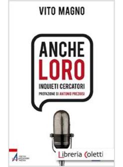 ANCHE LORO. INQUIETI CERCATORI