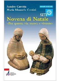 NOVENA DI NATALE PER QUESTA VIA NUOVA E VIVENTE