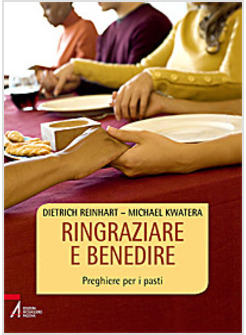 RINGRAZIARE E BENEDIRE