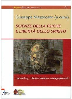 SCIENZE DELLA PSICHE E LIBERTA' DELLO SPIRITO COUNSELING RELAZIONE DI AIUTO E