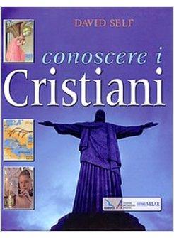 CONOSCERE I CRISTIANI