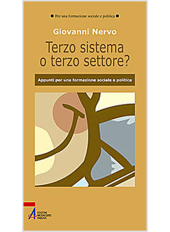 TERZO SISTEMA O TERZO SETTORE  APPUNTI PER UNA FORMAZIONE SOCIALE E POLITICA