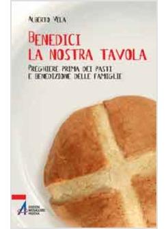 BENEDICI LA NOSTRA TAVOLA