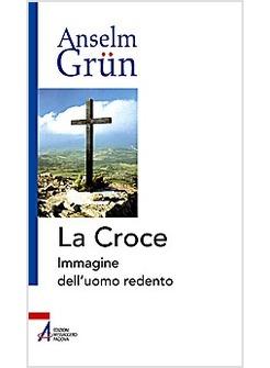 CROCE (LA) IMMAGINI DELL'UOMO REDENTO