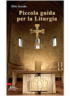 PICCOLA GUIDA PER LA LITURGIA