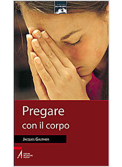 PREGARE CON IL CORPO