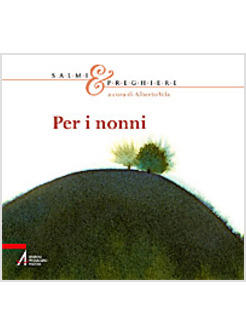 PER I NONNI SALMI E PREGHIERE