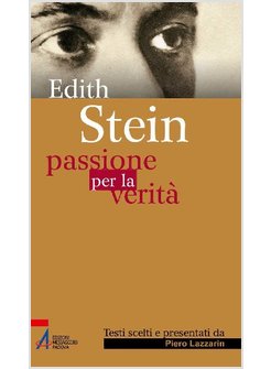 EDITH STEIN. PASSIONE PER LA VERITA'