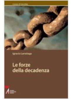 FORZE DELLA DECADENZA