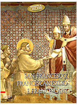 CREDERE OGGI 170 MAR-APR 2009 SAN FRANCESCO FRANCESCANESIMO E FRANCESCANI