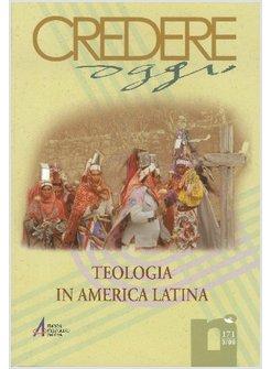 CREDERE OGGI N 171 TEOLOGIA IN AMERICA LATINA