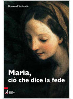 MARIA CIO' CHE DICE LA FEDE