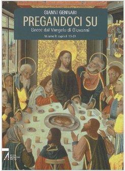 PREGANDOCI SU 2 GOCCE DAL VANGELO DI GIOVANNI CAP 13-21