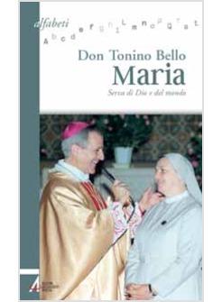 MARIA SERVA DI DIO E DEL MONDO