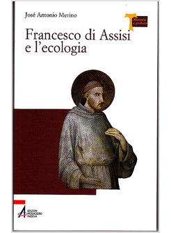 FRANCESCO D'ASSISI E L'ECOLOGIA