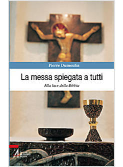 MESSA SPIEGATA A TUTTI (LA)