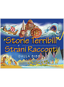 STORIE TERRIBILI E STRANI RACCONTI DALLA BIBBIA