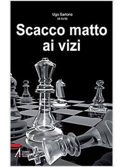 SCACCO MATTO AI VIZI