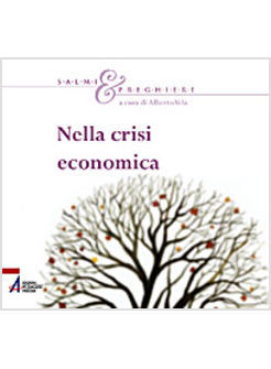 NELLA CRISI ECONOMICA SALMI E PREGHIERE