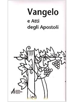VANGELO E ATTI DEGLI APOSTOLI