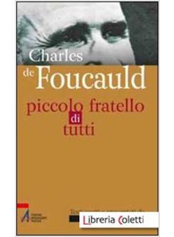 CHARLES DE FOUCAULD. PICCOLO FRATELLO DI TUTTI