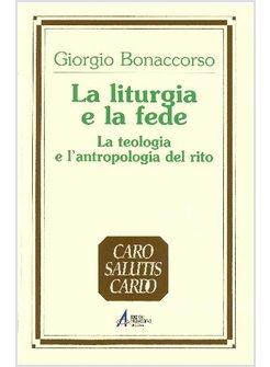 LITURGIA E LA FEDE (LA)