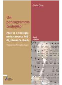 PENTAGRAMMA  TEOLOGICO  MUSICA E TEOLOGIA NELLA CANTATA 140 