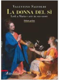 DONNA DEL SI LODI A MARIA E ARTE IN SUO ONORE