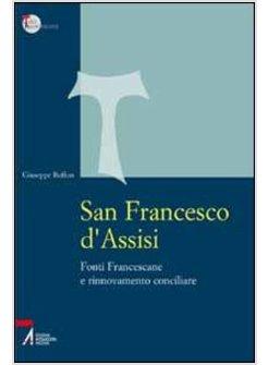 SAN FRANCESCO D'ASSISI. DOCUMENTI O «TOTUM»