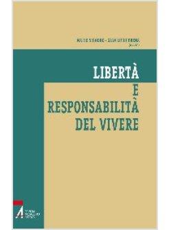 LIBERTA' E RESPONSABILITA' DEL VIVERE