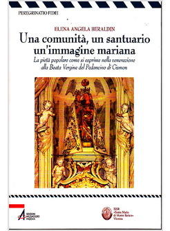 UNA COMUNITA', UN SANTUARIO, UN'IMMAGINE MARIANA