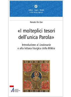 I MOLTEPLICI TESORI DELL'UNICA PAROLA. INTRODUZIONE AL LEZIONARIO