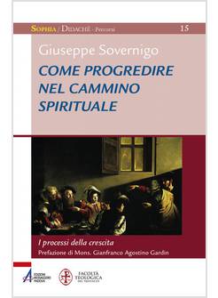 COME PROGREDIRE NEL CAMMINO SPIRITUALE I PROCESSI DELLA CRESCITA