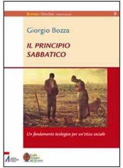 IL PRINCIPIO SABBATICO. UN FONDAMENTO TEOLOGICO PER UN'ETICA SOCIALE 