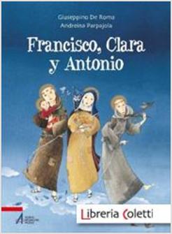 FRANCISCO, CLARA Y ANTONIO